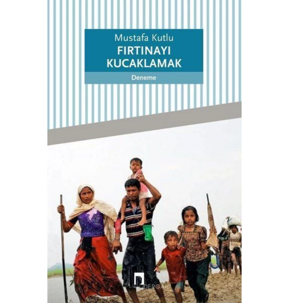 Fırtınayı Kucaklamak Mustafa Kutlu Dergah