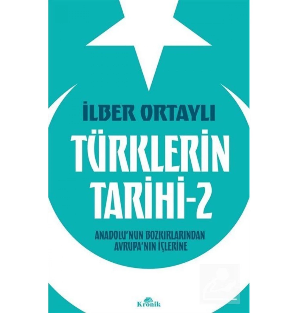 Türklerin Tarihi 2 İlber Ortaylı Kronik
