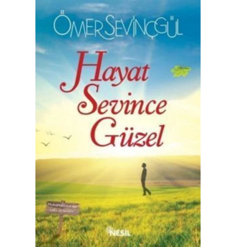 Hayat Sevince Güzel. Ömer Sevinçgül   Nesil