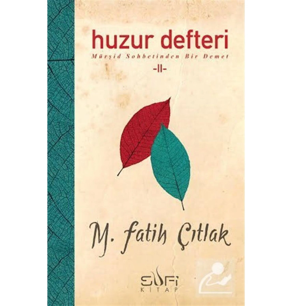 Huzur Defteri 2. M.Fatih Çıtlak Sufi Kitap