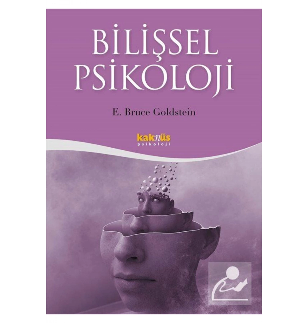 Bilişsel Psikoloji. E.Bruce Goldstein- Kaknüs