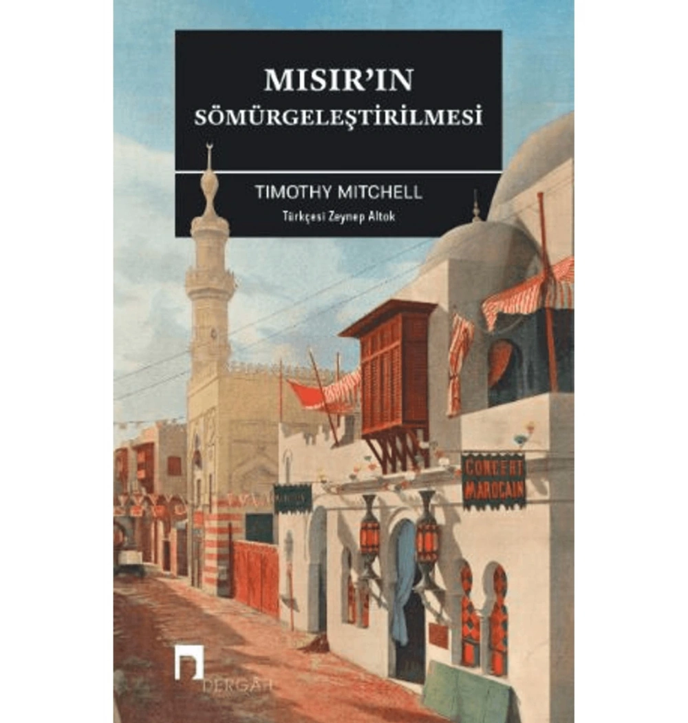 Mısırın Sömürgeleştirilmesi  Tmoty Mıtchel  Dergah Yayın