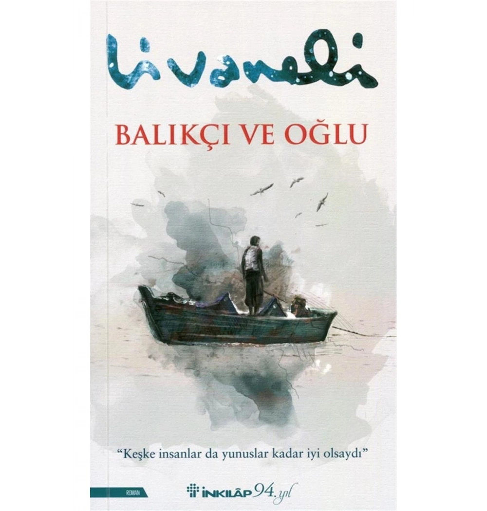 Balıkçı Ve Oğlu Zülfü Livaneli İnkilap Yayın