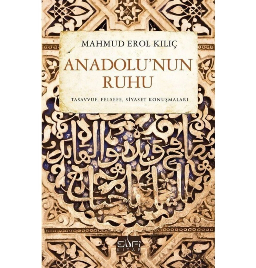 Anadolunun Ruhu  M.Erol Kılıç   Sufi Kitap