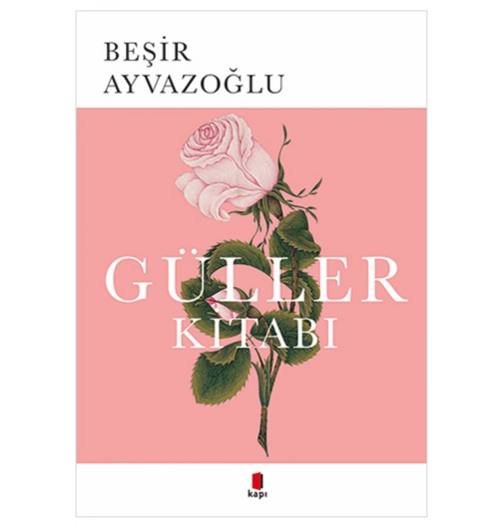 Güller Kitabı / B.Ayvazoğlu Kapı Yayın