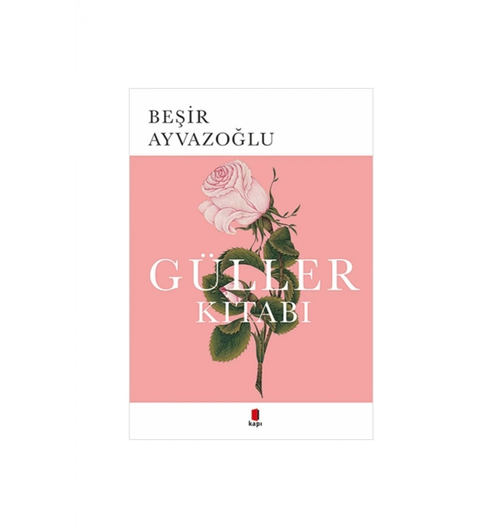 Güller Kitabı / B.Ayvazoğlu Kapı Yayın
