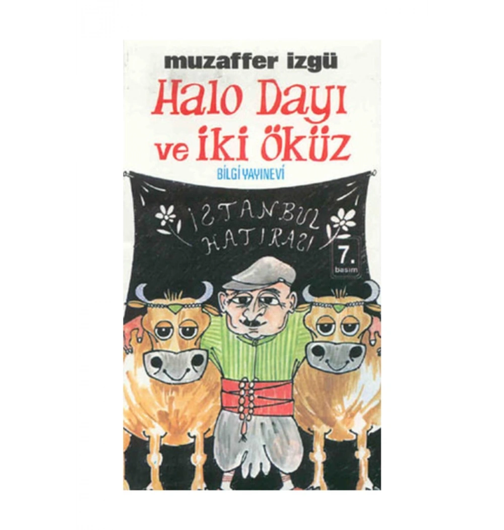 Halo Dayı Ve İki Öküzü    Muzaffer İzgü     Bilgi