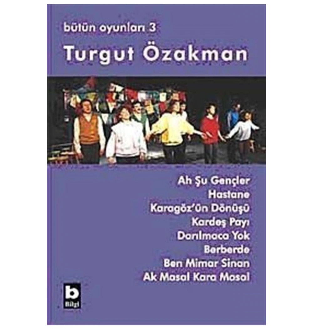 Bütün Oyunları-3    T.Özakman   Bilgi Yay.