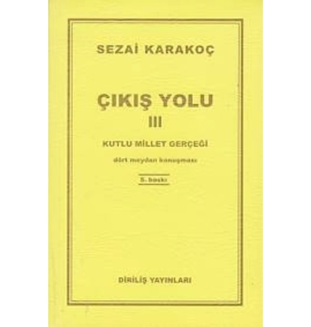 Çıkış Yolu 3   Kutlu Millet Gerçeği   S.Karakoç Diriliş