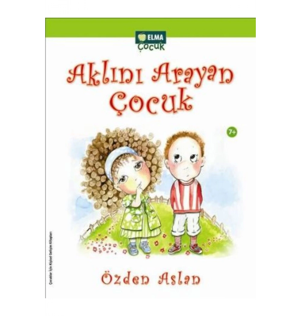 Aklını Arayan Çocuk      Ö.Aslan      Elma Çocuk Yay.