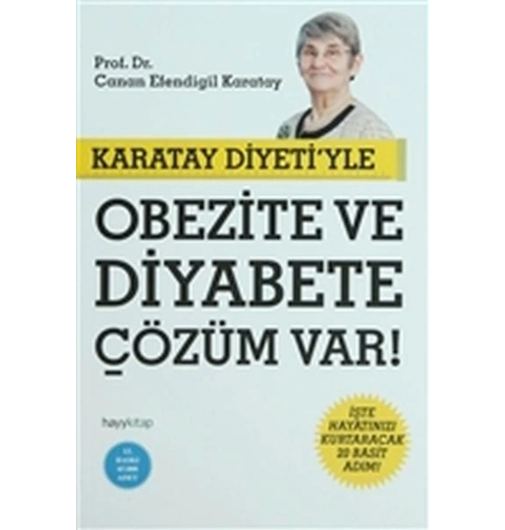 Karatay Diyetiyle Obezite Ve Diyabete Çözüm  Var   Canan E.Karatay    Hayy