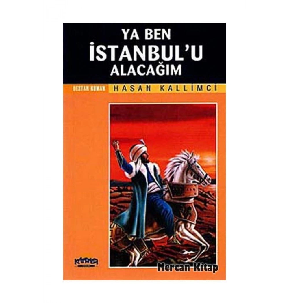 Ya Ben İstanbulu Alacağım Hasan Kallimci Kafdağı
