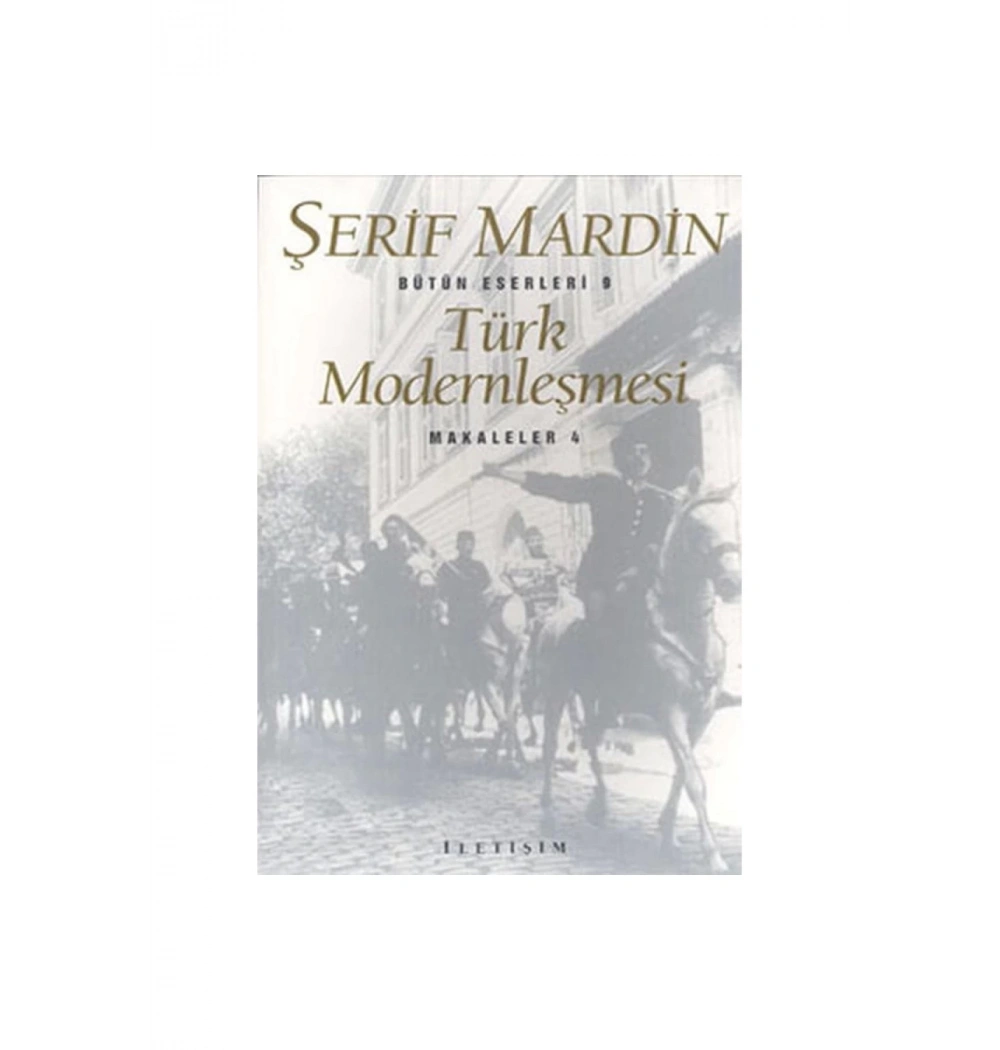 Türk Modernleşmesi  Şerif  Mardin   İletişim