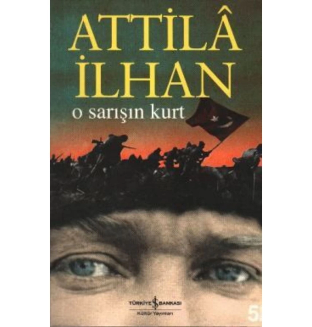 O  Sarışın Kurt     Atilla İlhan      İş Bankası