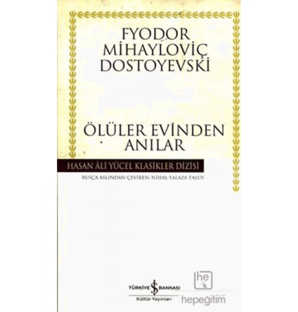 Ölüler Evinden Anılar   Dostoyevski    İş Bankası