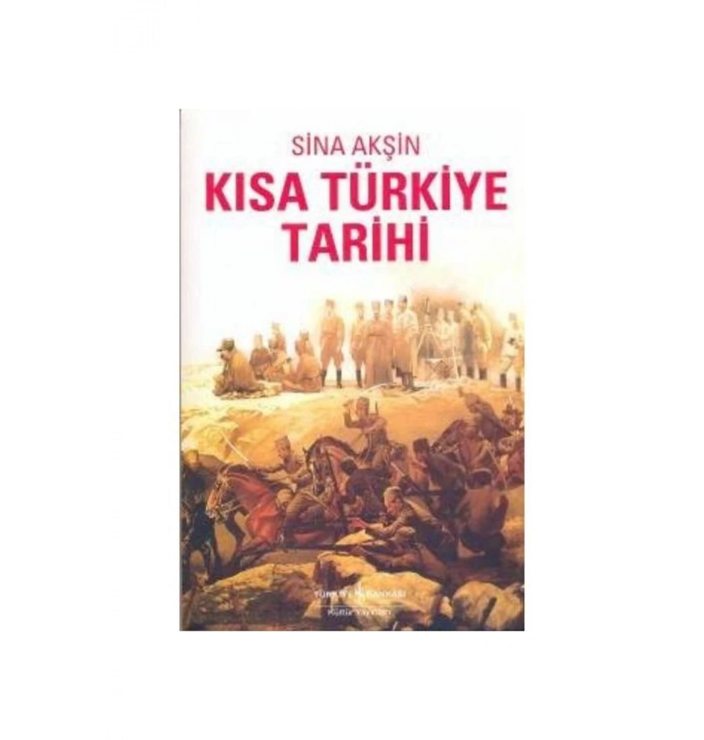 Kısa Türkiye Tarihi / Sina Akşin İş Bankası