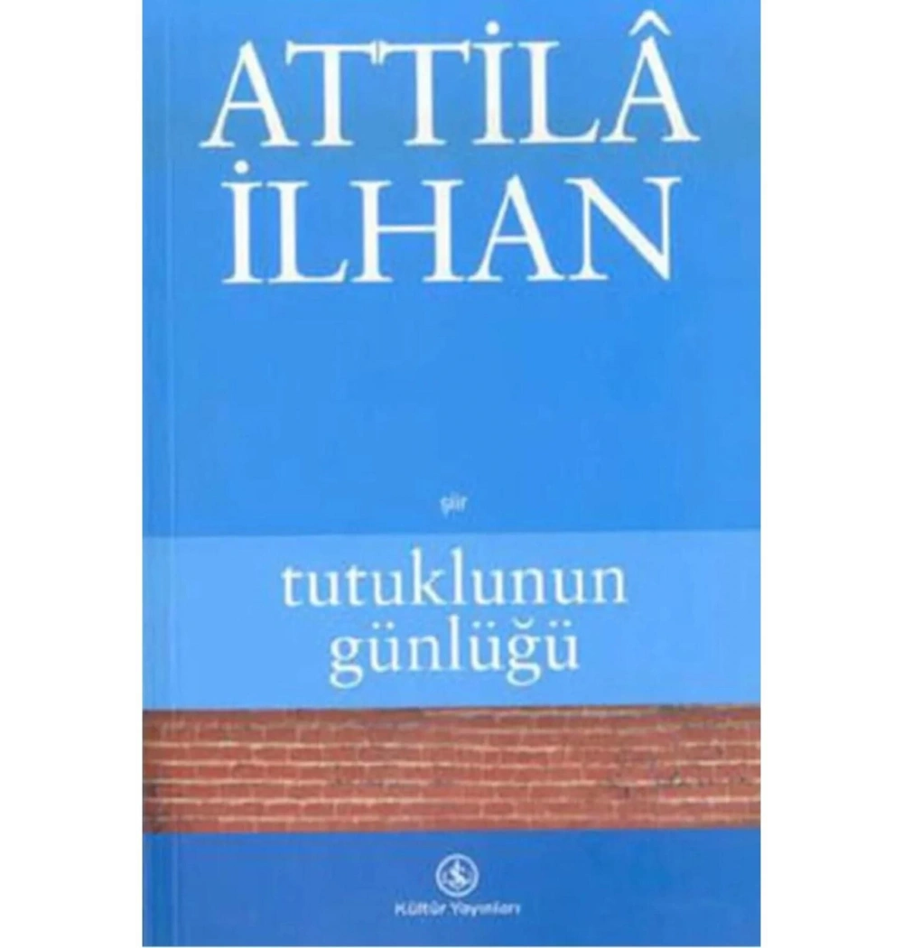 Tutuklunun Günlüğü     Attila İlhan     İş  Bankası