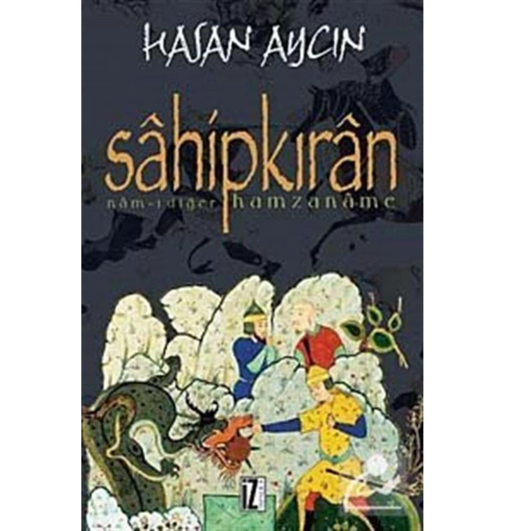 Sahipkıran Namı Diğer Hamzaname / Hasan Aycın İz Yay.