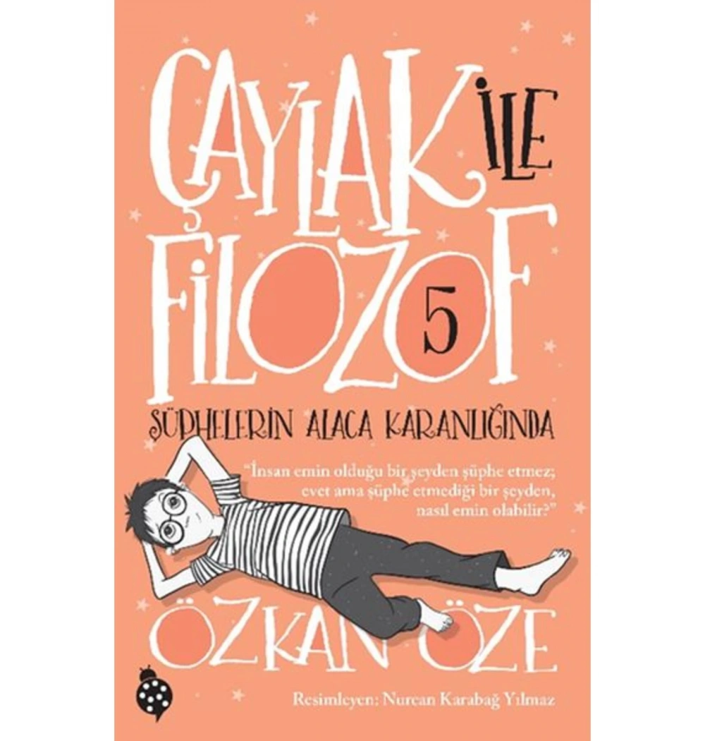 Çaylak İle Filozof 5 Şüphelerin Alacakaranlığında-Özkan Öze Uğurböceği