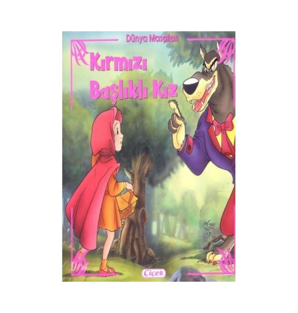 Kırmızı Başlıklı Kız Dünya Masalları Çiçek Yayınları
