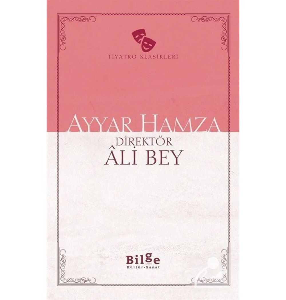 Ayyar Hamza Direktör Ali Bey Bilge Kültür
