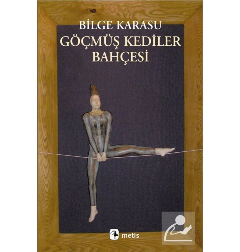 Göçmüş Kediler Bahçesi / Bilge Karasu   Metis Yayın