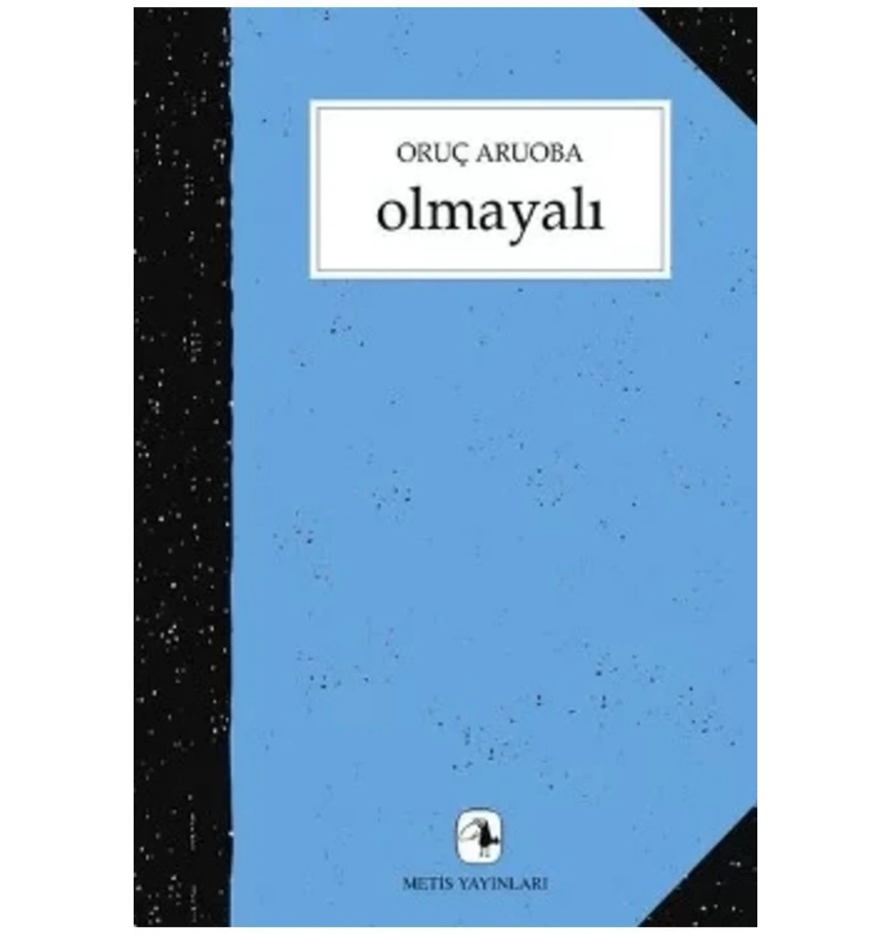 Olmayalı /O.Aruoba Metis Yay.