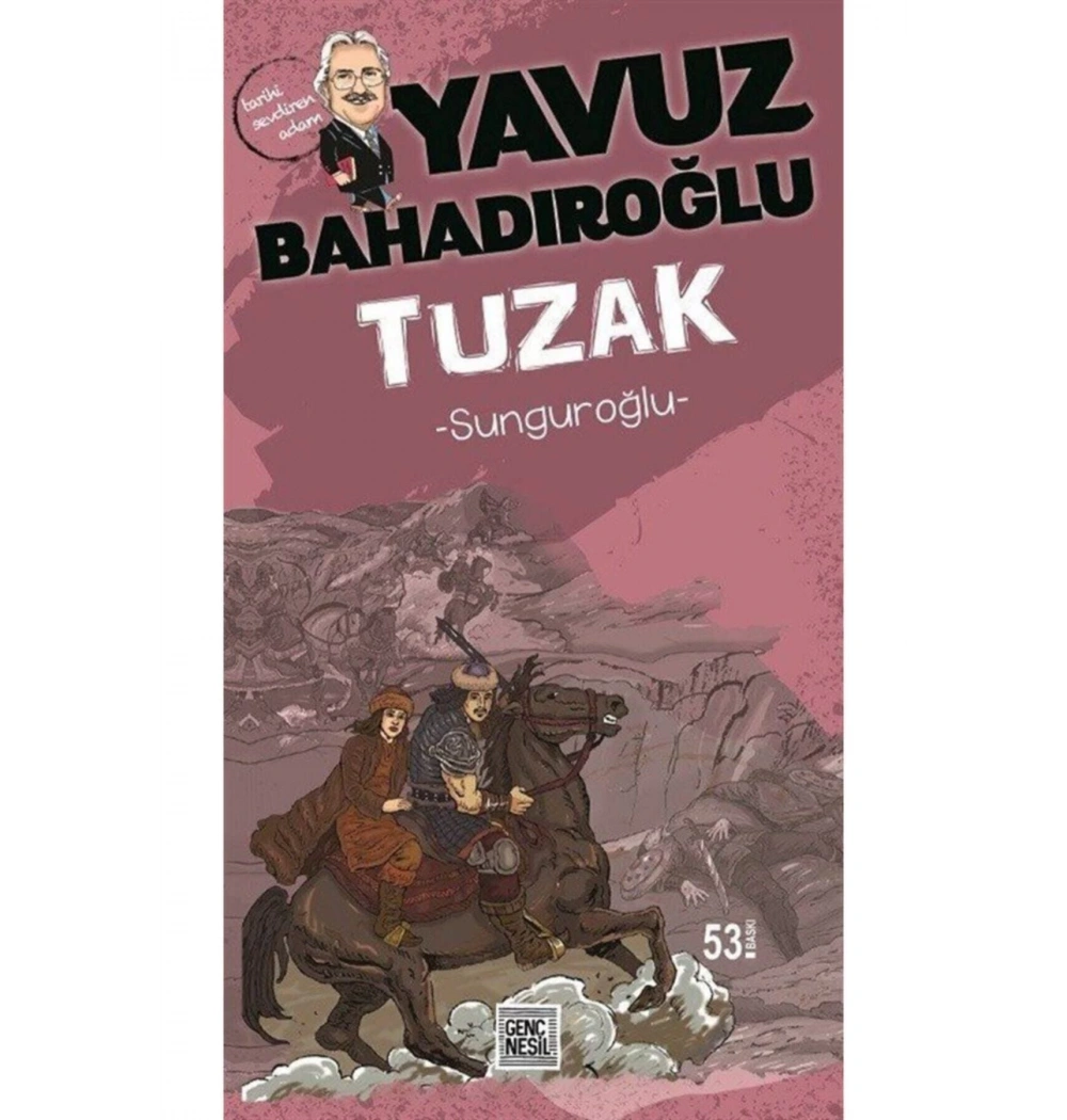 Gençler İçin Tarih Romanları Tuzak - Yavuz Bahadıroğlu - Nesil