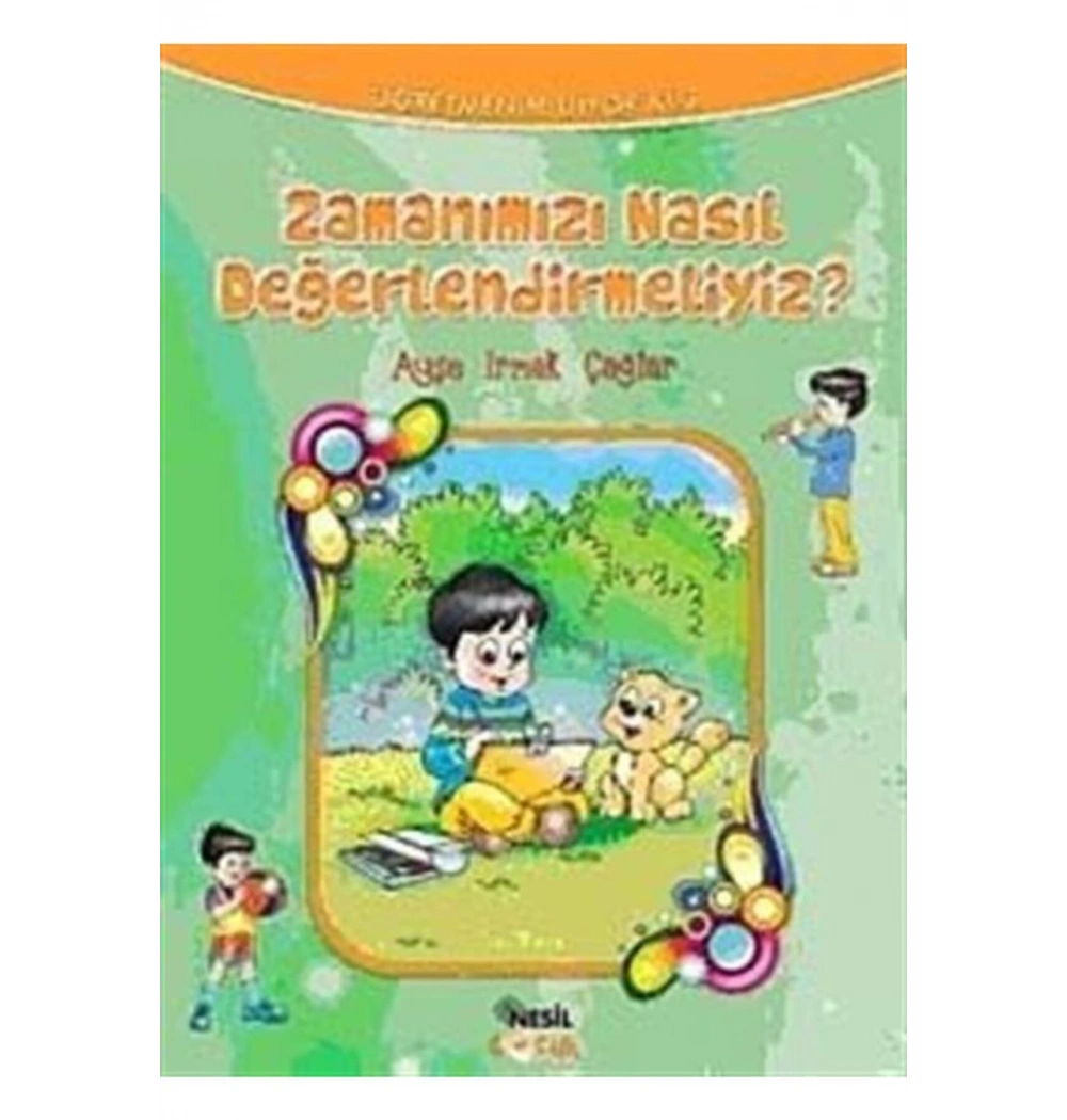 Zamanımızı Nasıl Değerlendirmeliyiz - A.I.Çağlar - Nesil