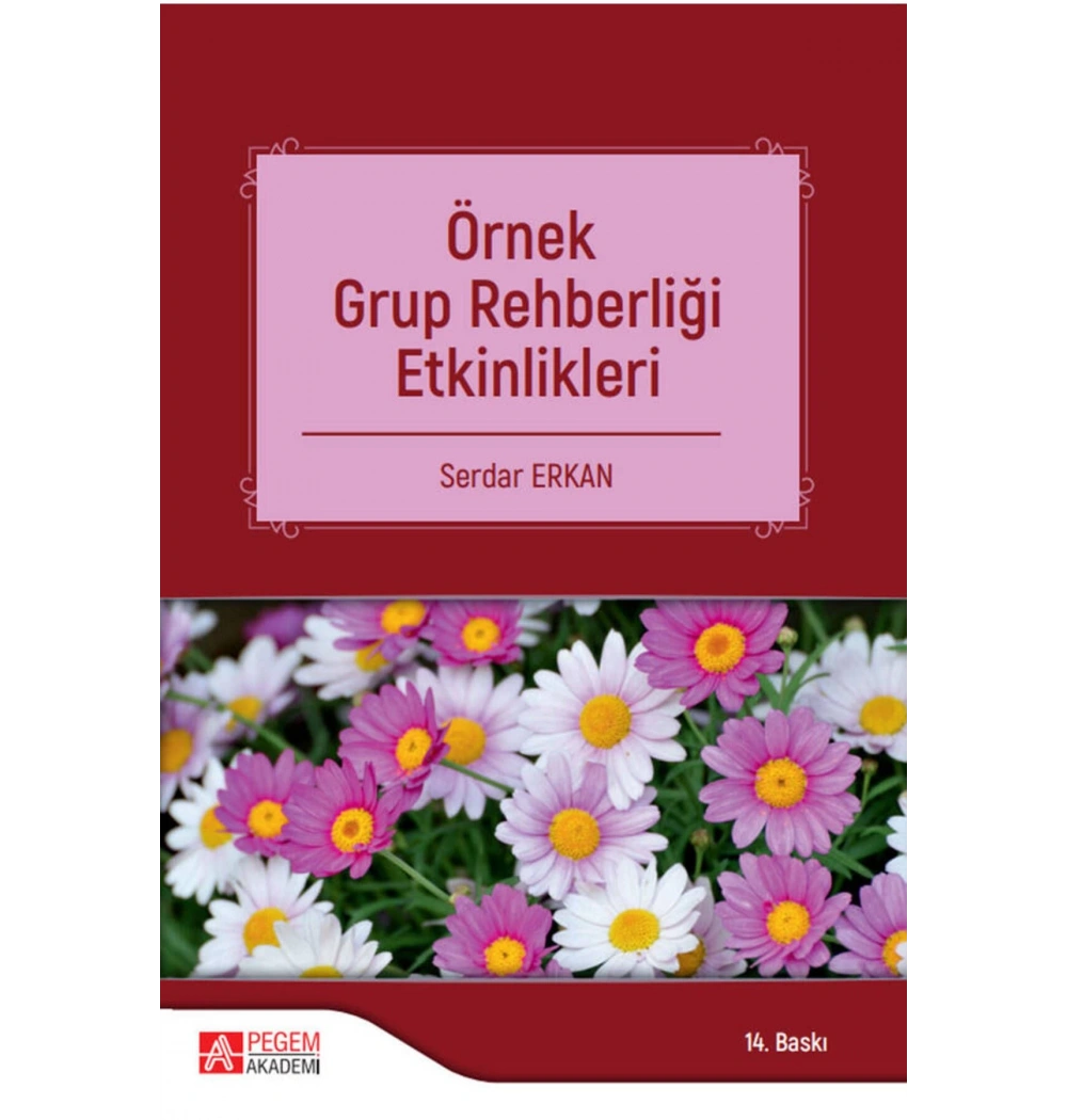 Örnek Grup Rehberliği Etkinlikleri Serdar Erkan Pegem