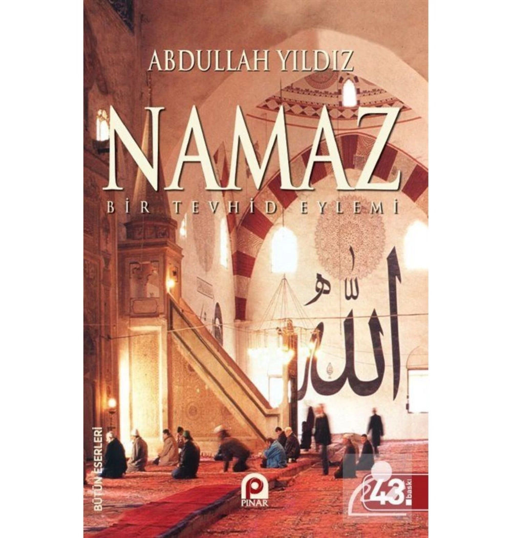 Namaz Bir Tevhid Eylemi Abdullah Yildiz Pinar Yayın