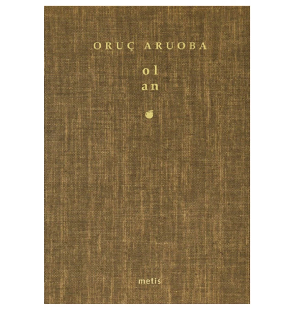 Ol An  Oruç Aruoba -Şiir- Metis Yayın