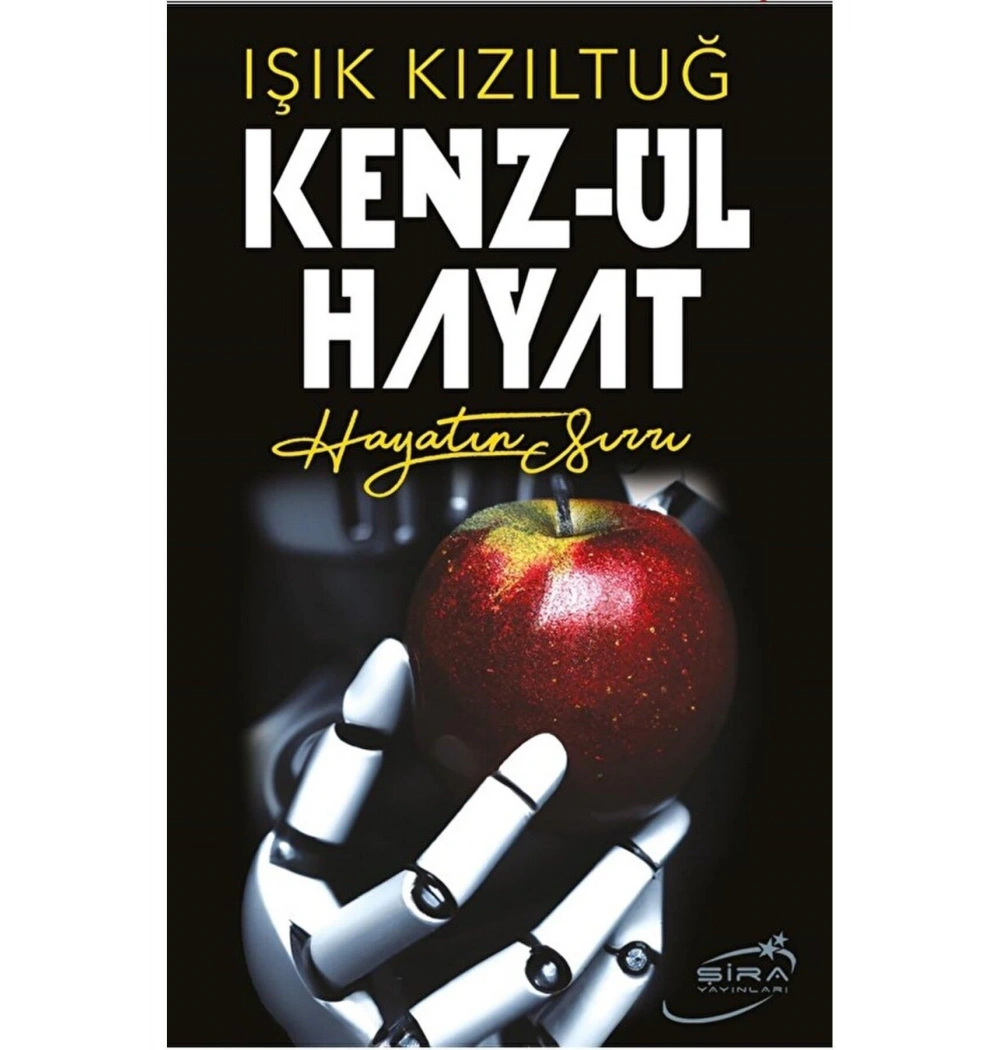 Kenzül Hayat Hayatın Sırrı Işık Kızıltuğ Şira Yayın