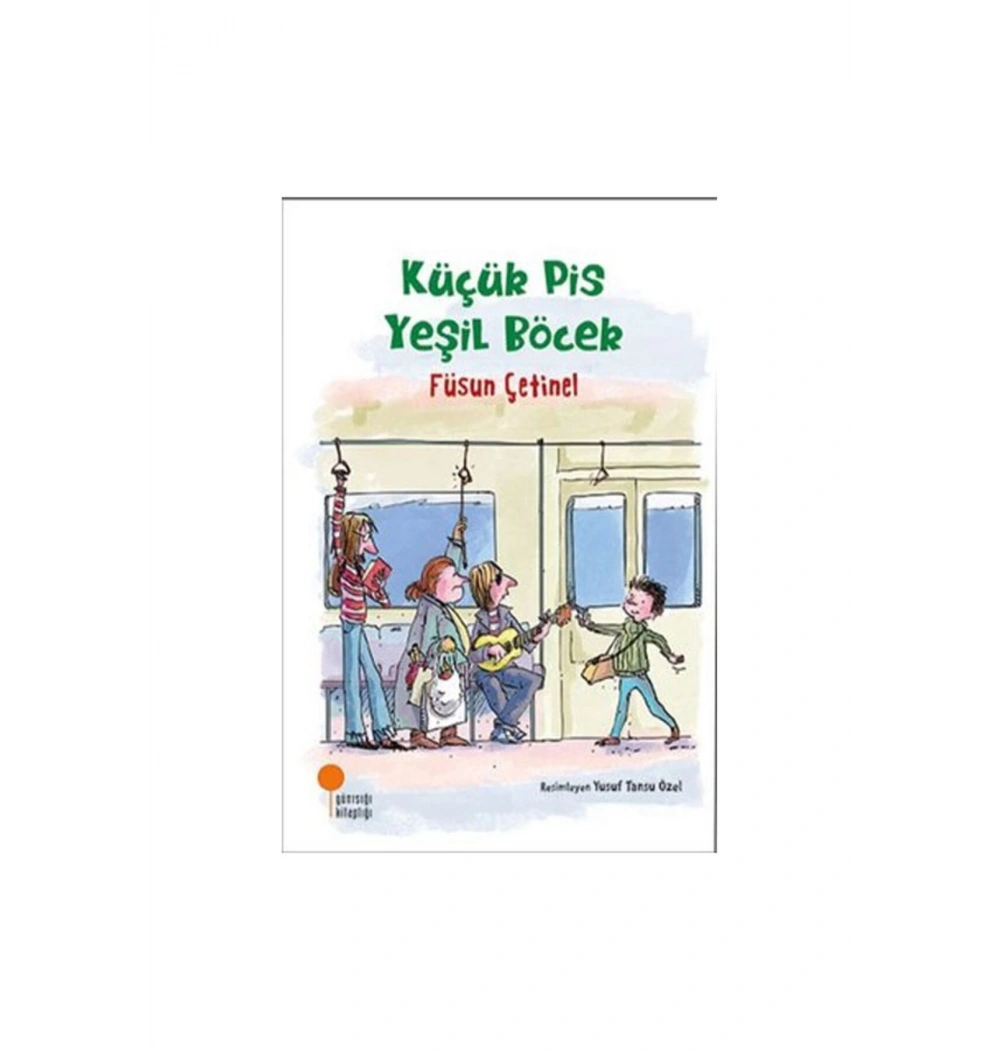 Küçük Pis Yeşil Böcek Füsun Çetinel Günışığı