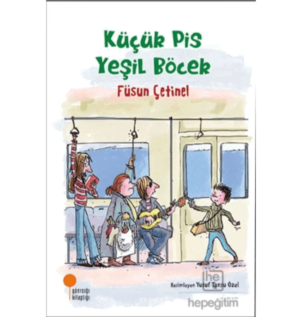 Küçük Pis Yeşil Böcek Füsun Çetinel Günışığı