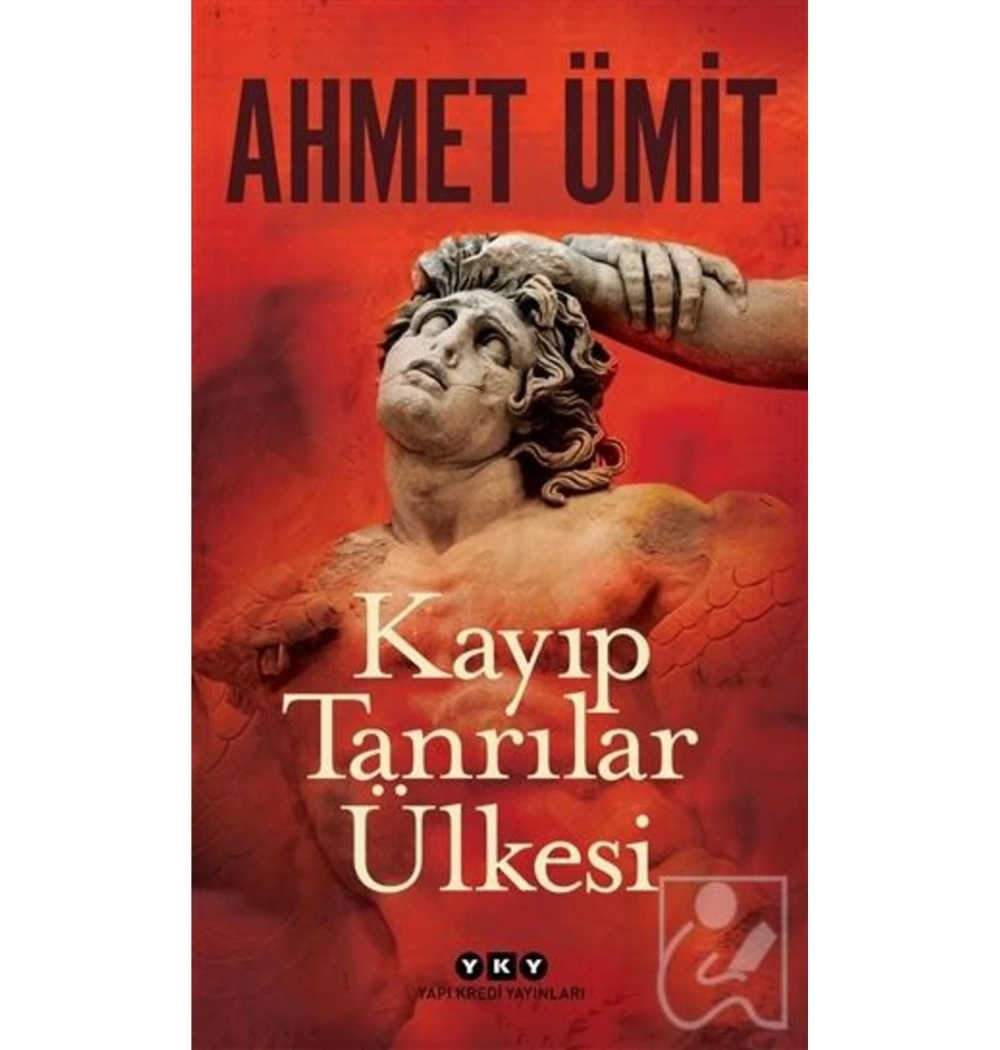 Kayıp Tanrılar Ülkesi  Ahmet Ümit  Yapı Kredi