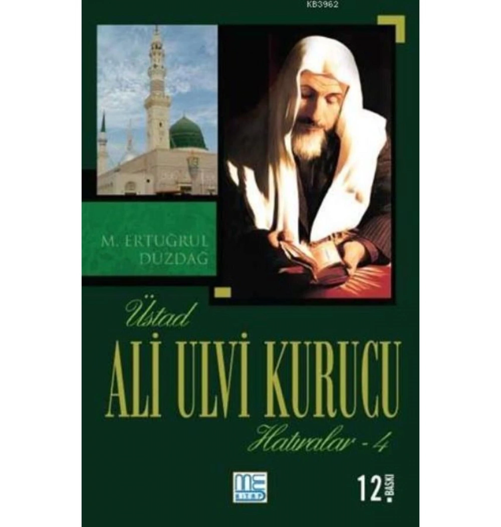 Ali Ulvi Kurucu Hatıralar 4.Cilt  Ertuğrul Düzdağ  Gonca Yayınevi