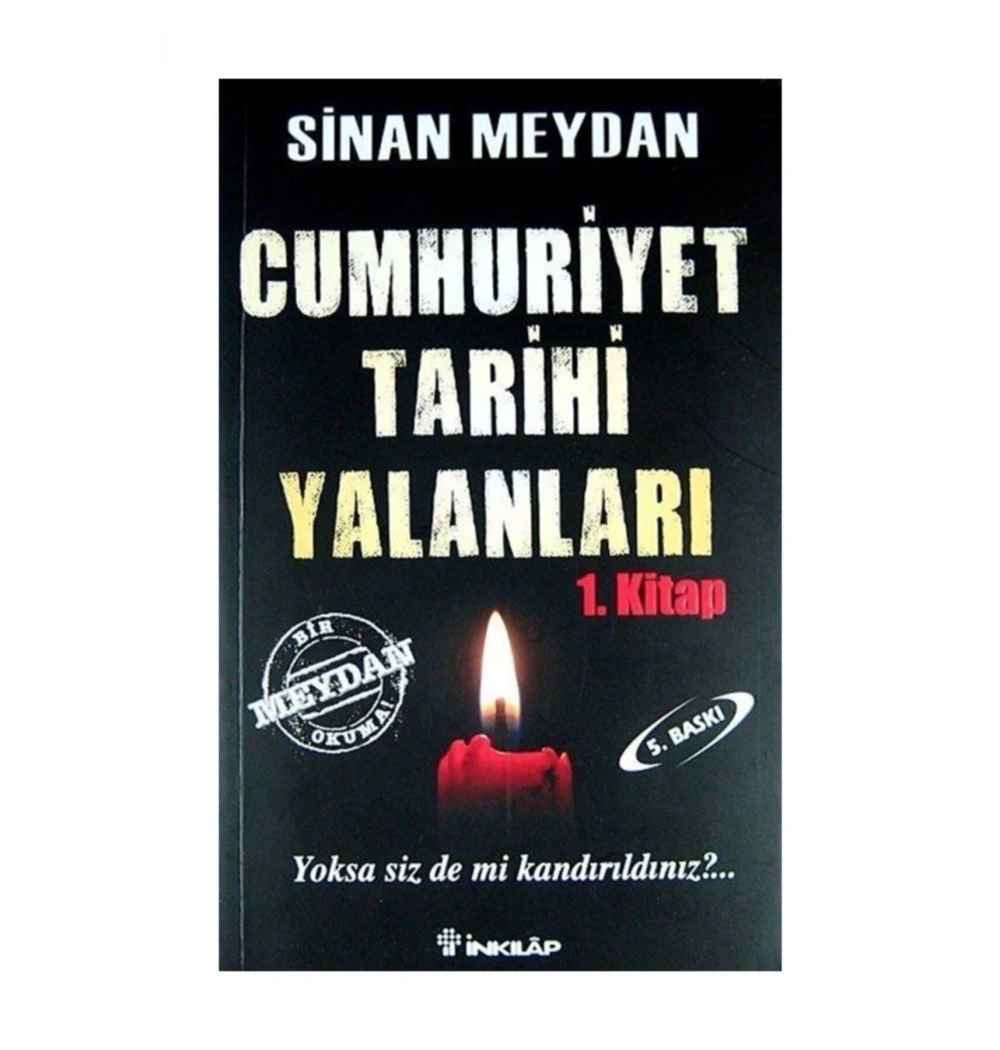 Cumhuriyet Tarihi Yalanları 1 Sinan Meydan  İnkılap