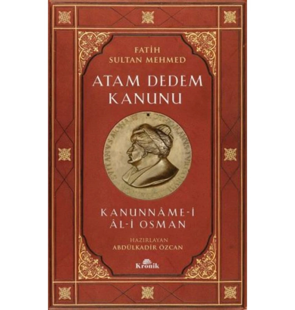 Fatih Sultan Mehmet Atam Dedem Kanunu Kronik
