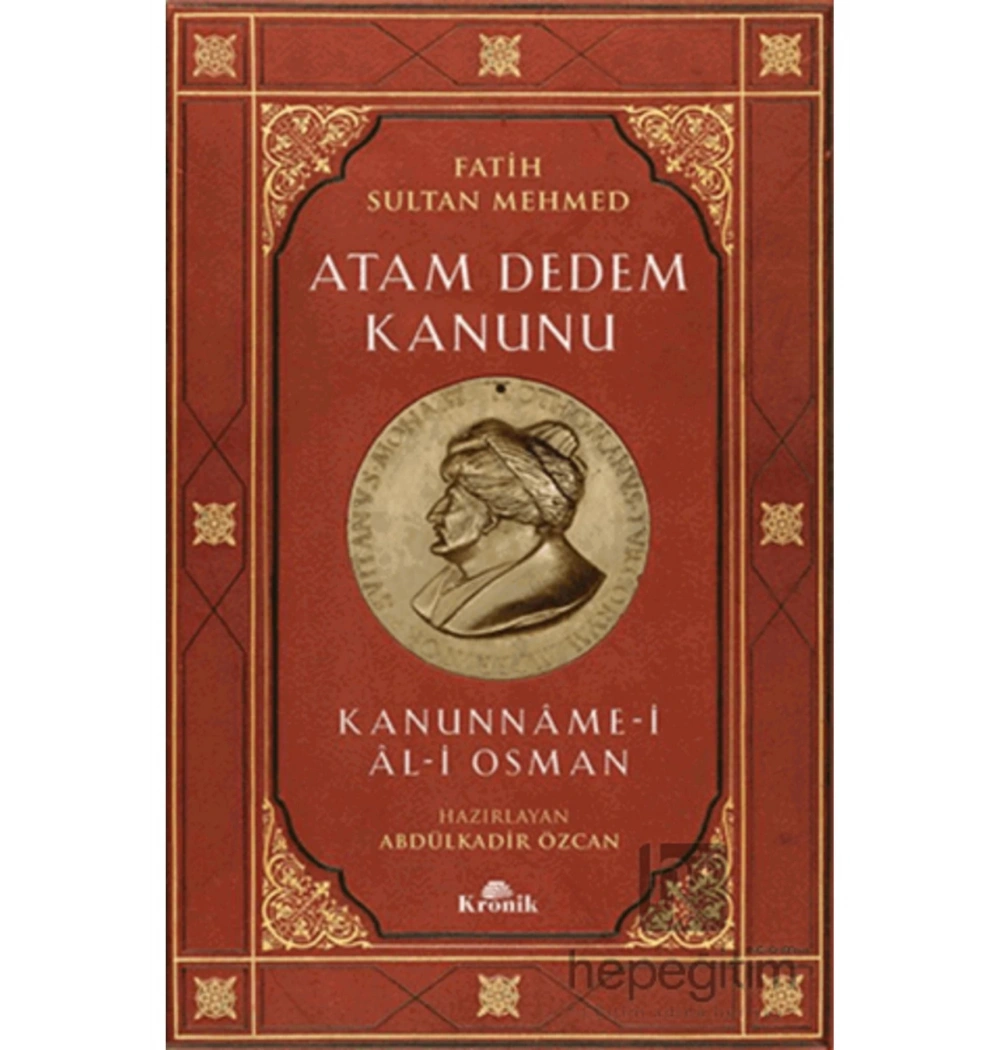Fatih Sultan Mehmet Atam Dedem Kanunu Kronik
