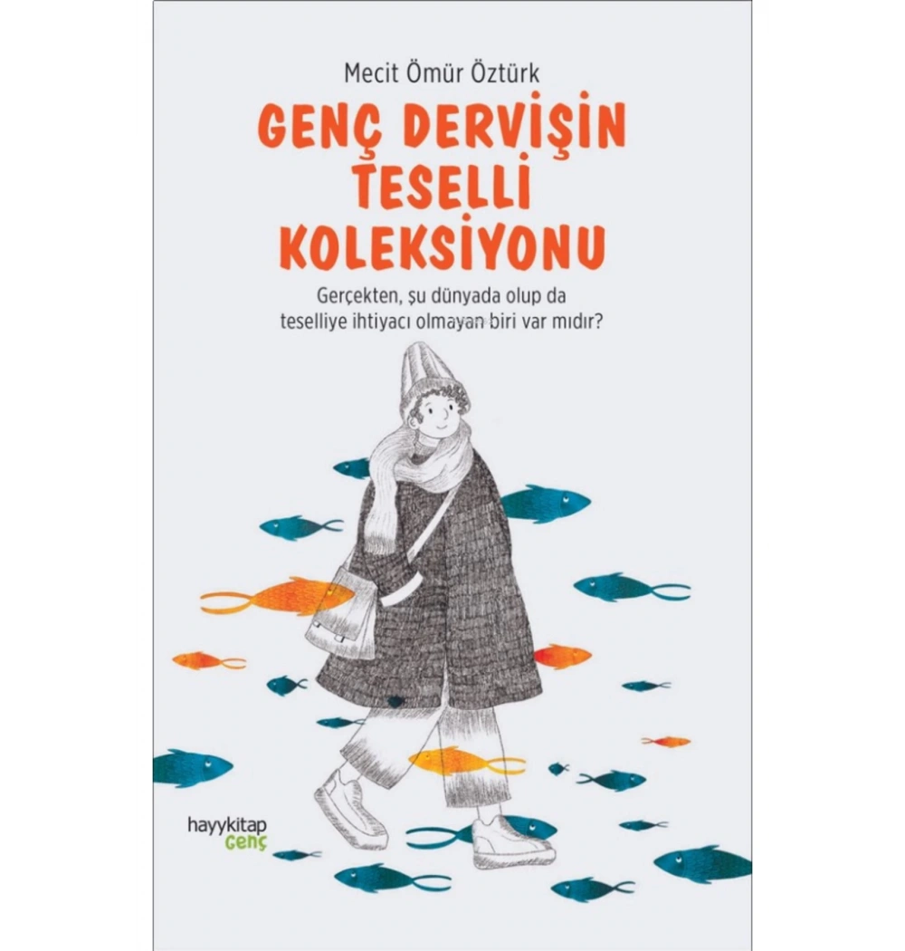 Genç Dervişin Teselli Koleksiyonu  Mecit Ömür Öztürk  Hayykitap