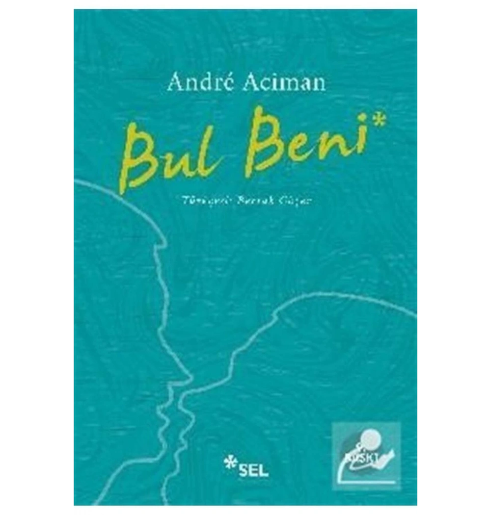 Bul Beni  Andre Aciman  Sel Yayın