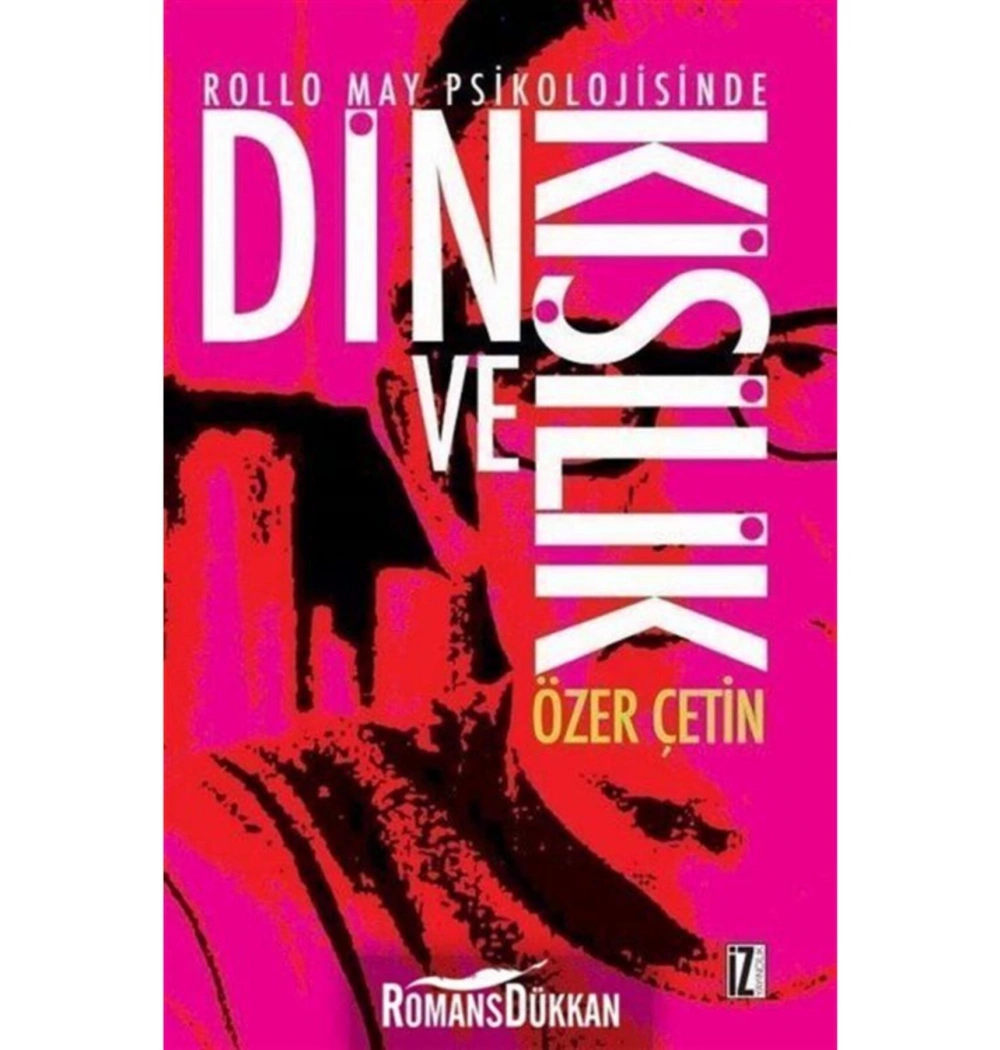 Rollo May Psikolojisinde Din Ve Kişilik Özer Çetin İz Yayıncılık
