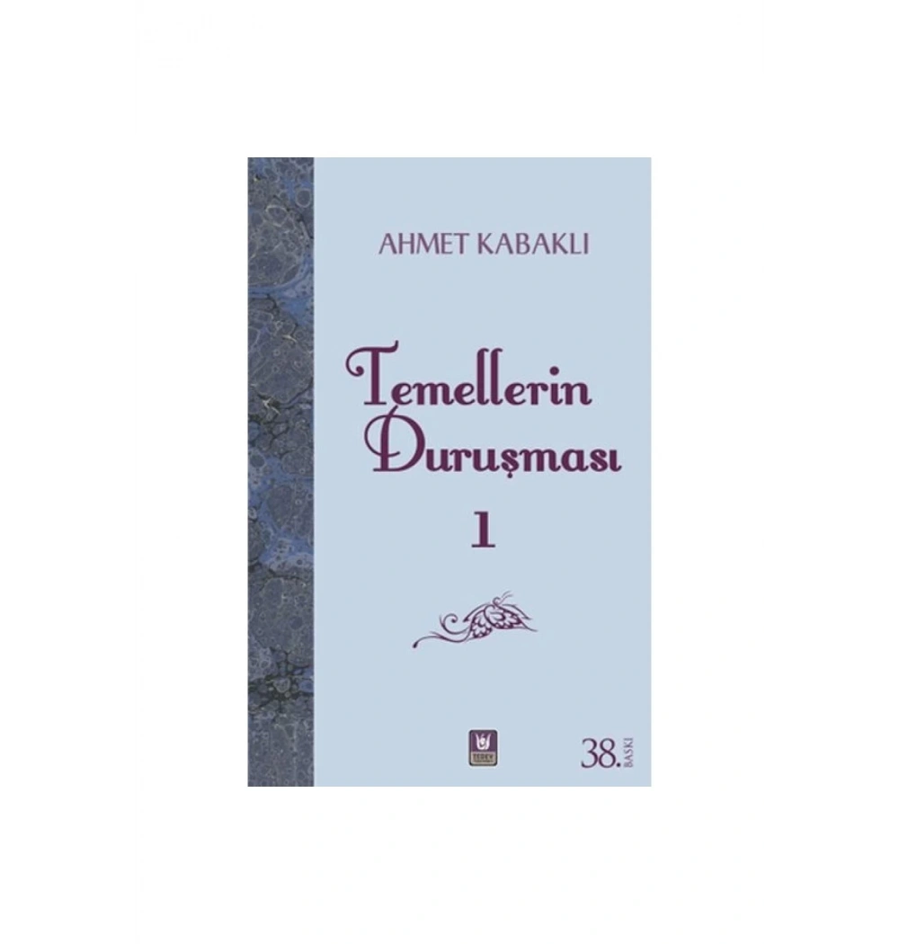 Temellerin Duruşması 1    Ahmet Kabaklı   Türk Edebiyatı Vakfı