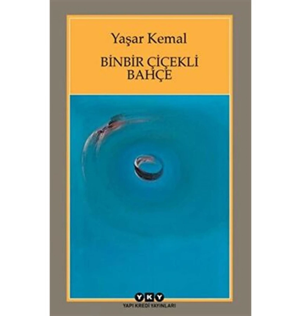 Binbir Çiçekli Bahçe  Yaşar Kemal   Yapı Kredi