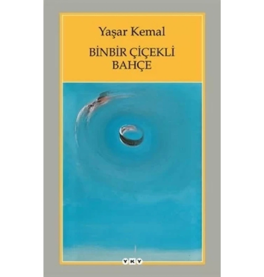 Binbir Çiçekli Bahçe  Yaşar Kemal   Yapı Kredi