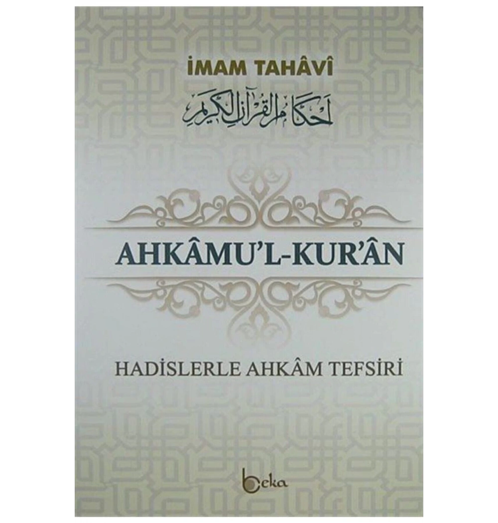 Ahkamul Kuran Hadislerle Ahkam  Tefsiri İmam Tahavi   3 Cilt Takım  Beka Yayın