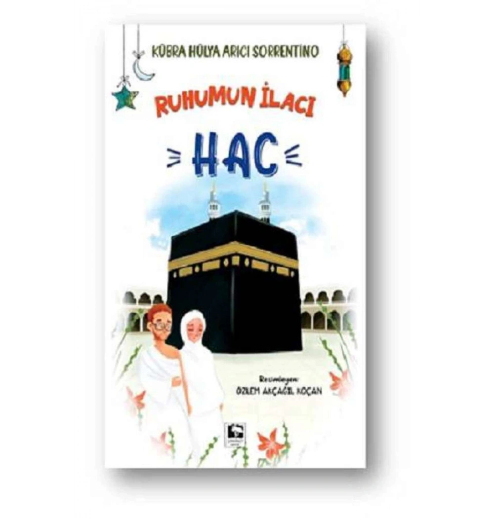 Ruhumun İlacı Hac  Çocuk Kitabı  Çınaraltı