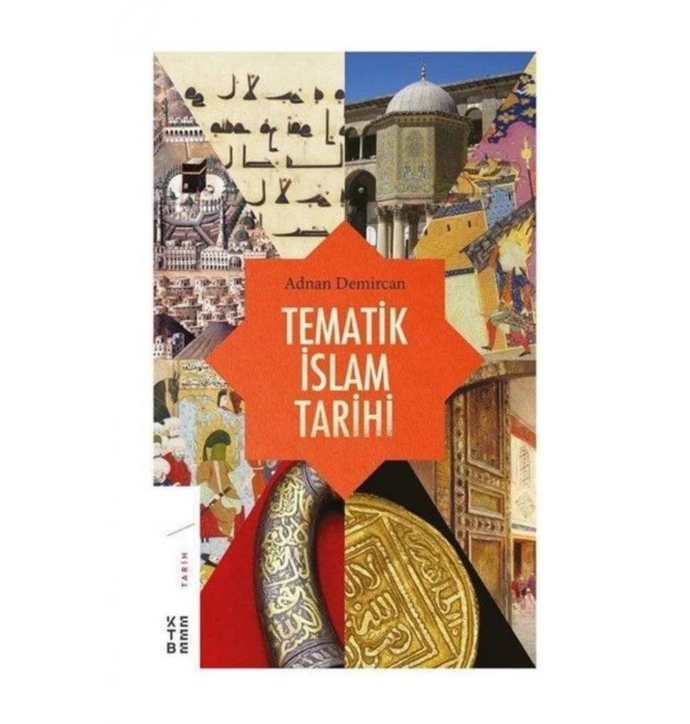 Tematik İslam Tarihi Adnan Demircan Ketebe
