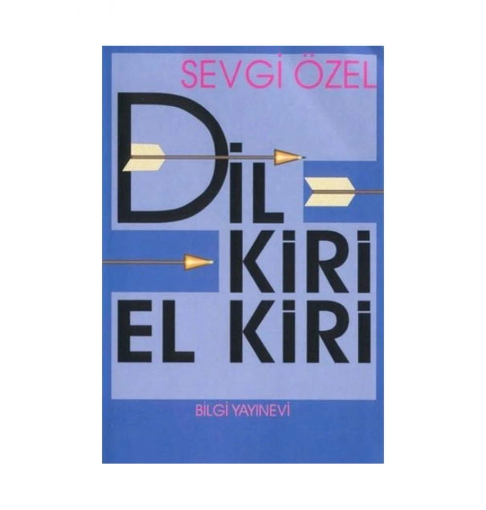 Dil Kiri El Kiri. Sevgi Özel   Bilgi